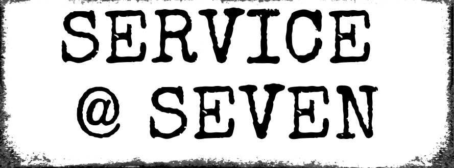 SERVICE @ SEVEN